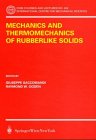 Mechanics and Thermomechanics of Rubberlike Solids