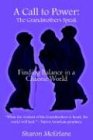 A Call To Power: The Grandmothers Speak:  Finding Balance In A Chaotic World