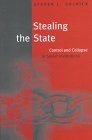 Stealing the State: Control and Collapse in Soviet Institutions (Russian Research Center Studies)