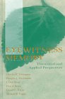 Eyewitness Memory: Theoretical and Applied Perspectives