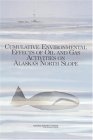 Cumulative Environmental Effects of Oil and Gas Activities on Alaska's North Slope: Activities on Alaska's North Slope