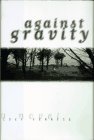 Against Gravity: A Novel