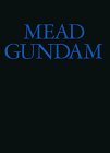 MEAD GUNDAM�����ɡ��ߡ��ɡإ����󥨡��������٥�ӥ륹���ġ��ǥ�����轸