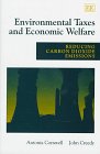 Environmental Taxes and Economic Welfare: Reducing Carbon Dioxide Emissions (New Horizons in Environmental Economics)