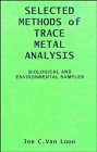 Selected Methods of Trace Metal Analysis: Biological and Environmental Samples (Chemical Analysis: A Series of Monographs on Analytical Chemistry and Its Applications)