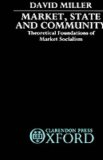 Market, State, and Community: Theoretical Foundations of Market Socialism