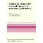 Angina Pectoris with Normal Coronary Arteries: Syndrome X (Developments in Cardiovascular Medicine)