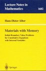 Materials With Memory: Initial-Boundary Value Problems for Constitutive Equations With Internal Variables (Lecture Notes in Mathematics)