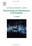Chemical Ecology and Phytochemistry of Forest Ecosystems, Volume 39: Proceedings of the Phytochemical Society of North America (Recent Advances in Phytochemistry)