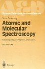 Atomic and Molecular Spectroscopy: Basic Aspects and Practical Applications (Springer Series on Atoms + Plasmas)