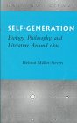 Self-Generation: Biology, Philosophy, and Literature Around 1800 (Writing Science)