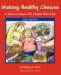 Buy Making Healthy Choices: A Story to Inspire Fit, Weight-Wise Kids (Girls' Edition) from Amazon.com Making Healthy Choices: A Story to Inspire Fit, Weight-Wise Kids (Girls' Edition)