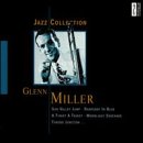 Jazz Collection: Glenn Miller and the Army Air Force Band/War Broadcasts