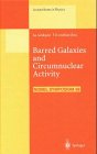 Barred Galaxies and Circumnuclear Activity: Proceedings of the Nobel Symposium 98, Held at Stockholm Observatory, Saltsjobaden, Sweden, 30 November-3 December 1995 (Lecture Notes in Physics)