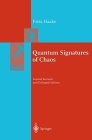 Quantum Signatures of Chaos (Springer Series in Synergetics, Vol 54)