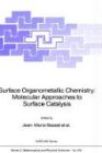 Surface Organometallic Chemistry: Molecular Approaches to Surface Catalysis (NATO Science Series C:)
