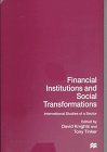 Financial Institutions and Social Transformations: International Studies of a Sector