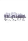 Have U Seen Me?