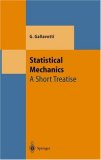 Statistical Mechanics: A Short Treatise (Theoretical and Mathematical Physics)