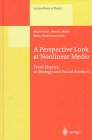 A Perspective Look at Nonlinear Media: From Physics to Biology and Social Sciences (Lecture Notes in Physics)