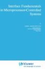 Interface Fundamentals in Microprocessor-Controlled Systems (Microprocessor-Based and Intelligent Systems Engineering)