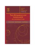 The Dynamics of Language, Volume 35: an introduction (Syntax and Semantics)