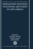 Demographic Responses to Economic Adjustment in Latin America (International Studies in Demography)