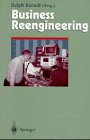 Business Reengineering: Effizientes Neugestalten von Gesch&auml;ftsprozessen (Herausforderungen an das Management)