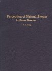 Perception of Natural Events by Human Observers: Books I & II & III (4th ed)