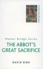 Abbot's Great Sacrifice (Master Bridge Series)