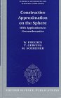 Constructive Approximation on the Sphere: With Applications to Geomathematics (Numerical Mathematics and Scientific Computation)
