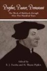 Prophet, Pastor, Protestant: The Work of Huldrych Zwingli After Five Hundred Years (Pittsburgh Theological Monographs, New Series, 11)