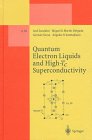 Quantum Electron Liquids and High-Tc Superconductivity (Lecture Notes in Physics New Series M)