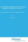 Econometric Modelling of Stock Market Intraday Activities (Advanced Studies in Theoretical and Applied Econometrics)