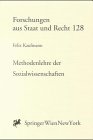 Methodenlehre der Sozialwissenschaften (Forschungen aus Staat und Recht)