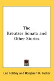 The Kreutzer Sonata and Other Stories