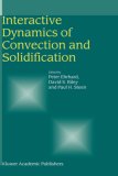 Interactive Dynamics of Convection and Solidification