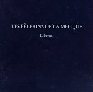 Gluck - Les p&egrave;lerins de la Mecque ou la Rencontre impr&eacute;vue / Kaufmann, Stumphius, Rodde, Vermillion, Gambill, Ahnsj&ouml;, Rootering; Hager