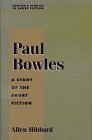 Studies in Short Fiction Series - Paul Bowles (Studies in Short Fiction Series)