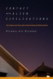 Contact with Alien Civilizations: Our Hopes and Fears about Encountering Extraterrestrials