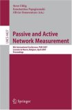 Passive and Active Network Measurement: 8th International Conference, PAM 2007, Louvain-la-Neuve, Belgium, April 5-6, 2007, Proceedings (Lecture Notes in Computer Science)
