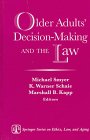 Older Adults' Decision-Making and the Law (Springer Series on Ethics, Law, and Aging)