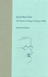 Joyce's Rare View: The Nature of Things in Finnegans Wake (Florida James Joyce)
