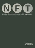 Not For Tourists 2006 Guide to Los Angeles (Not For Tourists)