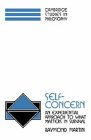 Self-Concern: An Experiential Approach to What Matters in Survival (Cambridge Studies in Philosophy)