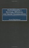 Multinationality--Earnings, Efficiency, and Market Considerations