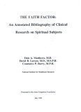 The Faith Factor: An Annotated Bibliography of Clinical Research on Spiritual Subjects (Volume 1)