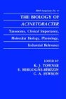The Biology of Acinetobacter: Taxonomy, Clinical Importance, Molecular Biology, Physiology, Industrial Relevance (F.E.M.S. Symposium Series)