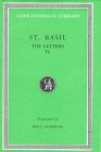 Basil: Letters, Volume IV, Letters 249-368. Address to Young Men on Greek Literature. (Loeb Classical Library No. 270)