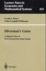 Silverman's Game: A Special Class Of Two-person Zero-sum Games (Lecture Notes in Economics and Mathematical Systems)